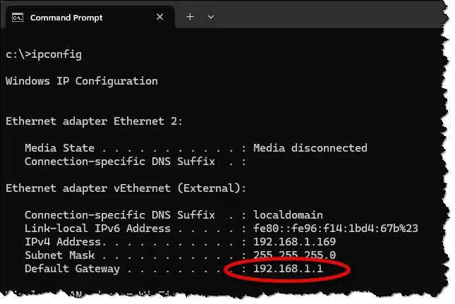 Default gateway shown by the ipconfig command.