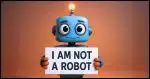 a robot standing behind a sign that says "I am not a robot."