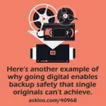 Here's another example of why going digital enables backup safety that single originals can't achieve.