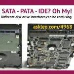 SATA - PATA - IDE? Oh My! Different disk drive interfaces can be confusing.