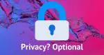 Privacy? Optional