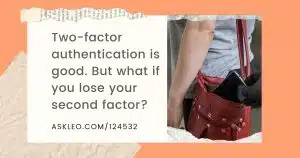 What If I Lose My Second Factor?