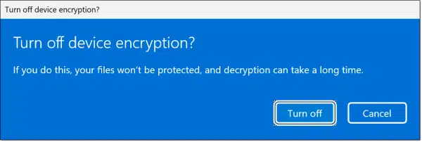 Turn off device encryption confirmation.