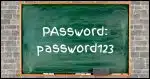 Chalkboard on which is written "Password: password123"