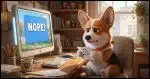 A computer screen displaying the word "NOPE!" and a Corgi holding a sliip of paper with the phrase "new email address" on it looking frustrated.