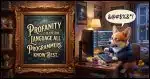 The left half of the image is an ornately framed image of the quote "Profanity is the one language all programmers know best.", the right is a frustrated Corgi at a computer with a Grawlix in a speech bubble.