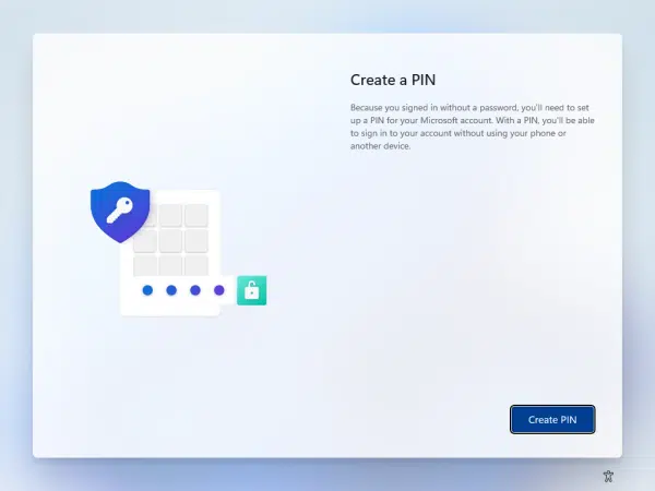 Create a PIN in Windows Setup.