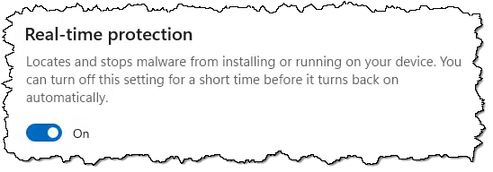 Windows Defender's real time protection option.