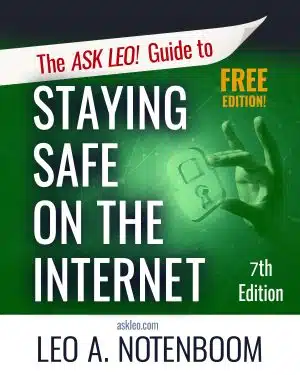 The Ask Leo! Guide to Staying Safe on the Internet v6 – FREE Edition